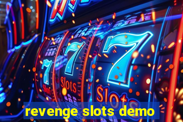 revenge slots demo